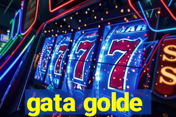 gata golde